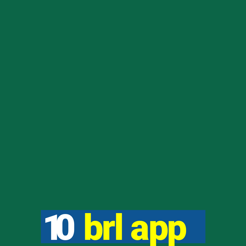 10 brl app