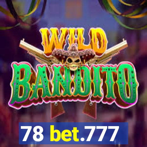 78 bet.777