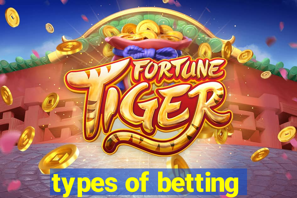 types of betting