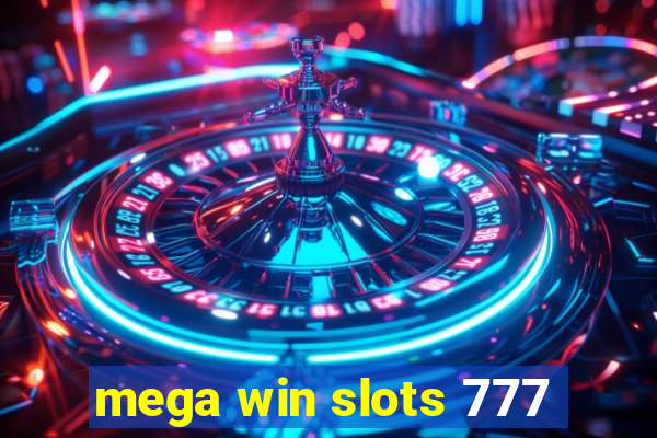 mega win slots 777