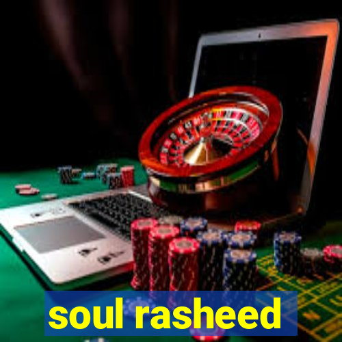 soul rasheed