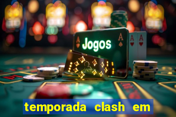 temporada clash em bingo go