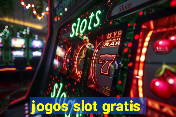 jogos slot gratis