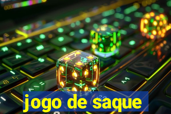 jogo de saque