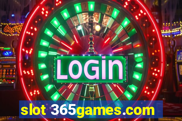 slot 365games.com