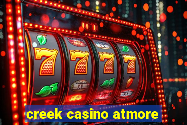 creek casino atmore