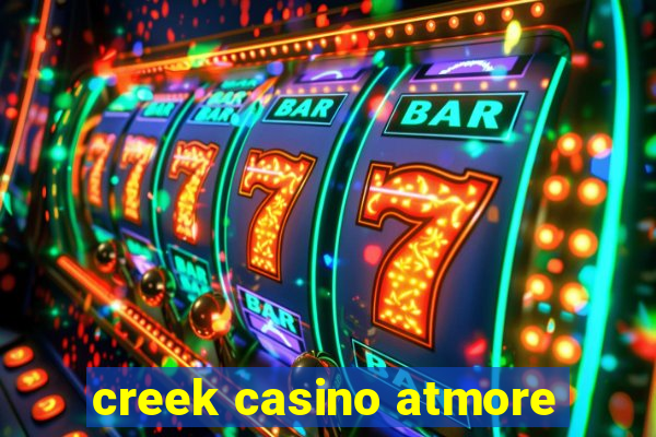 creek casino atmore