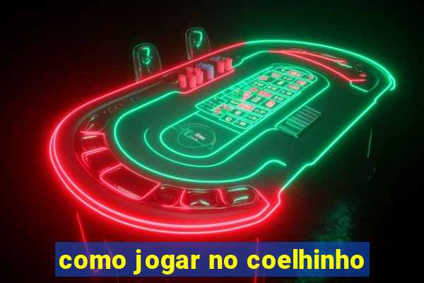 como jogar no coelhinho