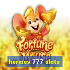 hermes 777 slots