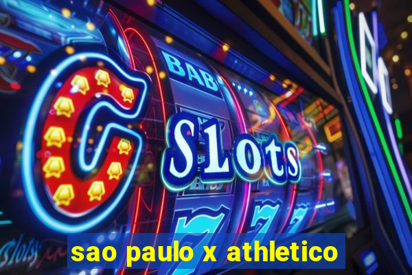 sao paulo x athletico