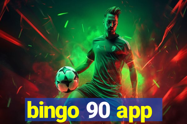 bingo 90 app