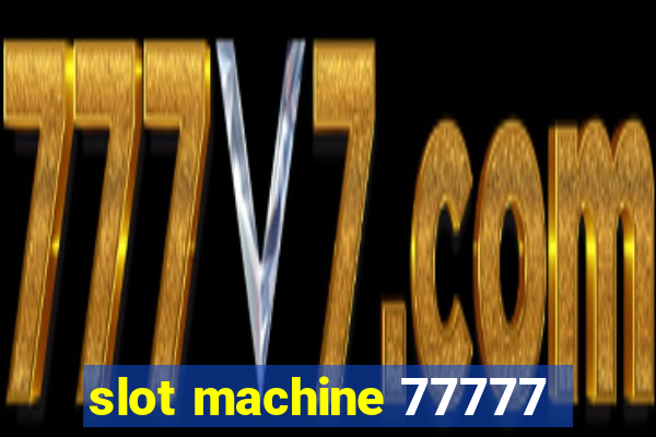 slot machine 77777