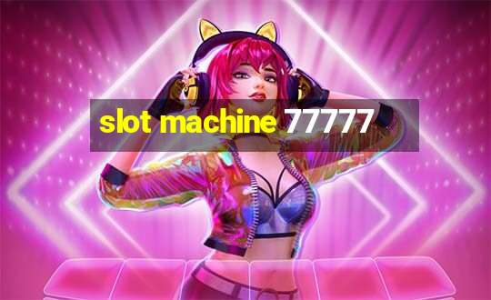 slot machine 77777