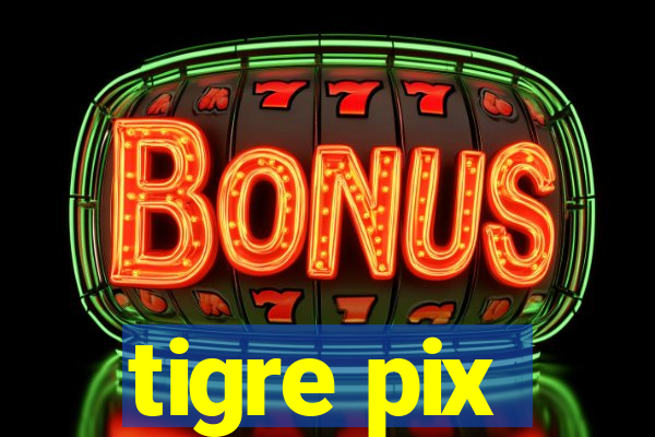 tigre pix