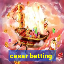 cesar betting