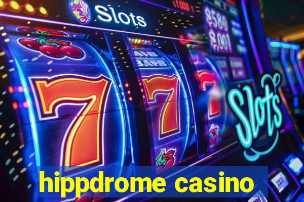 hippdrome casino