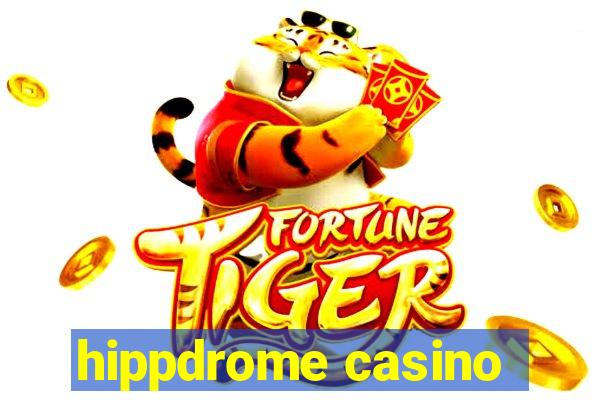 hippdrome casino