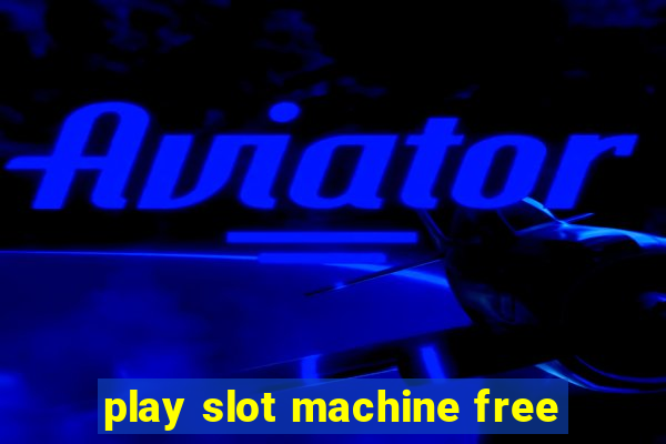 play slot machine free