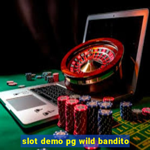 slot demo pg wild bandito