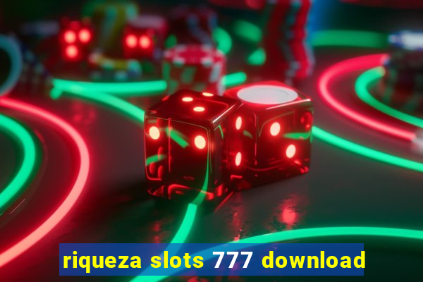 riqueza slots 777 download