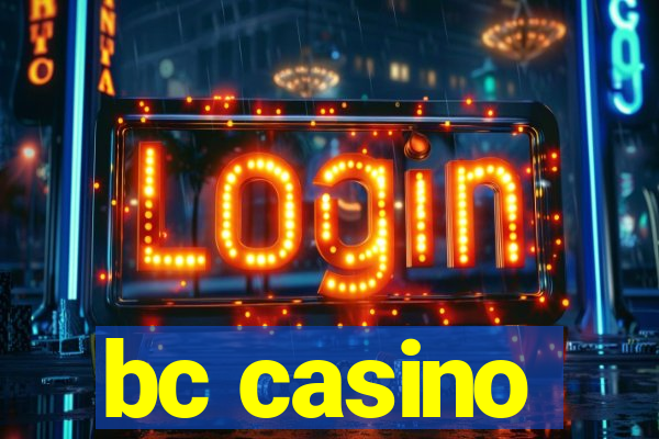 bc casino