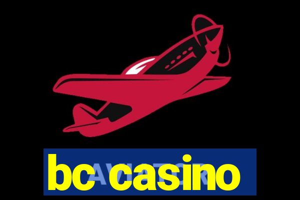 bc casino