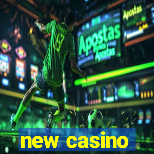 new casino