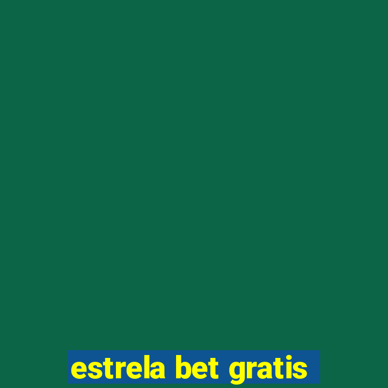 estrela bet gratis