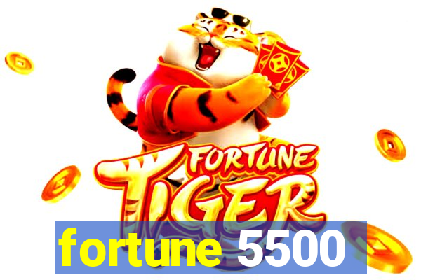 fortune 5500