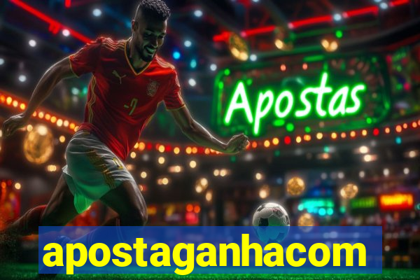 apostaganhacom