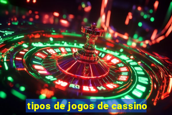 tipos de jogos de cassino