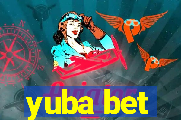 yuba bet