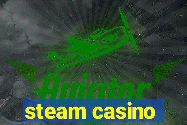 steam casino