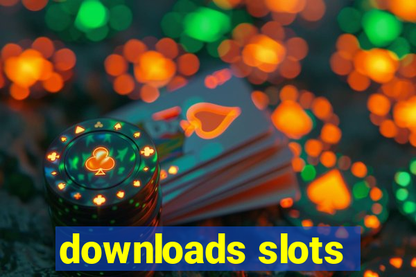 downloads slots