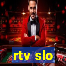 rtv slo