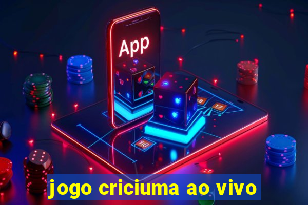 jogo criciuma ao vivo