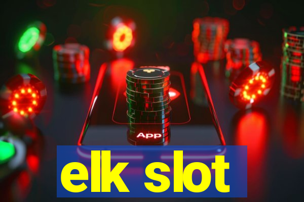 elk slot