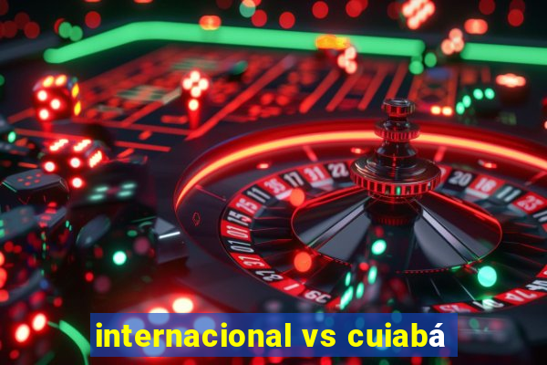 internacional vs cuiabá