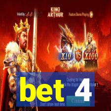 bet 4