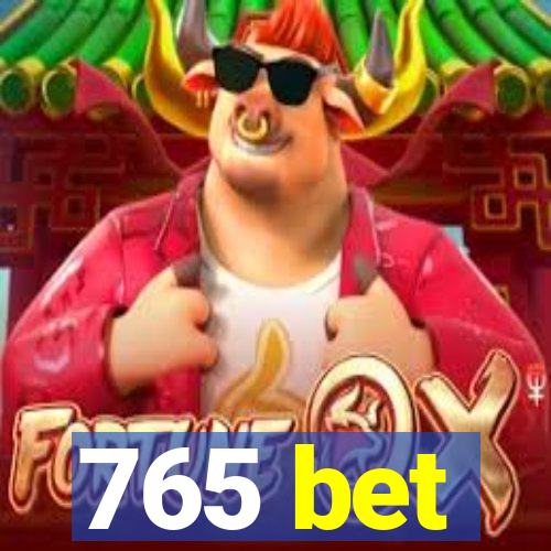 765 bet