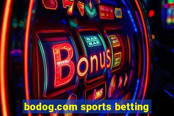 bodog.com sports betting