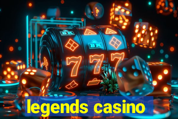 legends casino