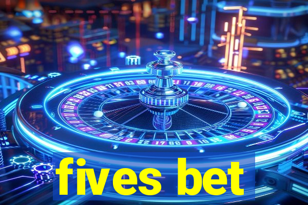 fives bet