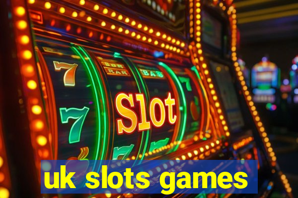 uk slots games