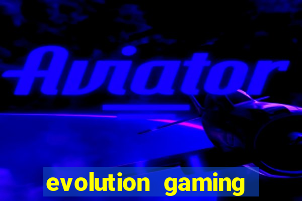 evolution gaming casino site