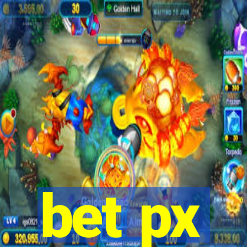 bet px