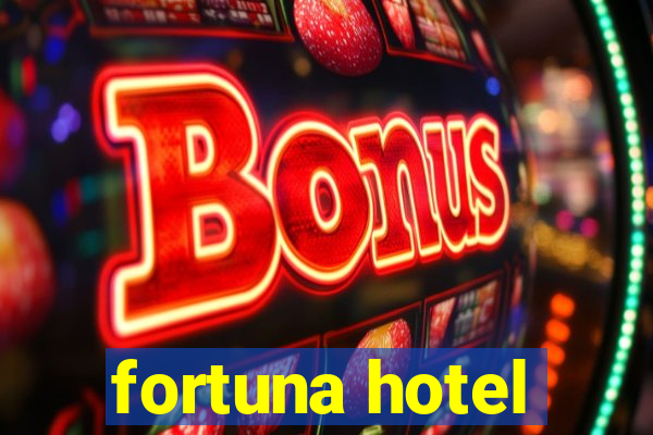 fortuna hotel