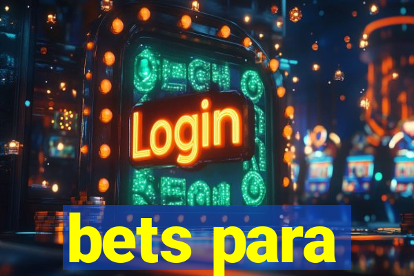 bets para