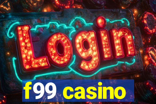 f99 casino