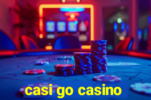 casi go casino